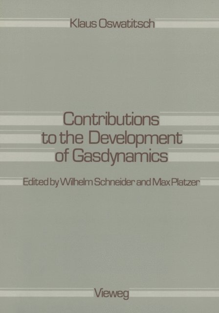 Klaus Oswatitsch - Contributions to the Development of Gasdynamics, E-bok