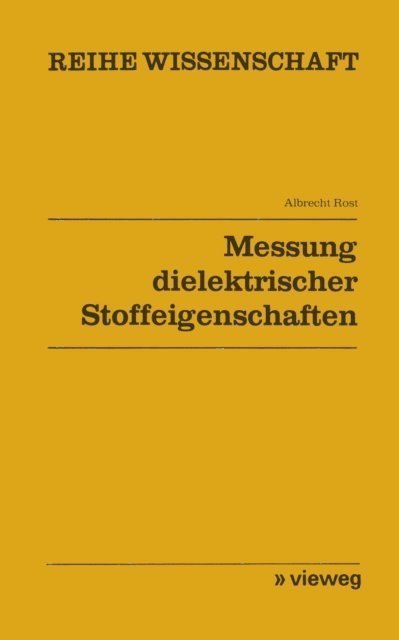 Albrecht Rost - Messung dielektrischer Stoffeigenschaften, E-bok