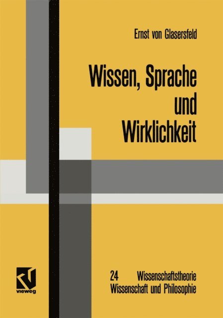 Ernst ?von? Glasersfeld - Wissen, Sprache und Wirklichkeit, E-bok