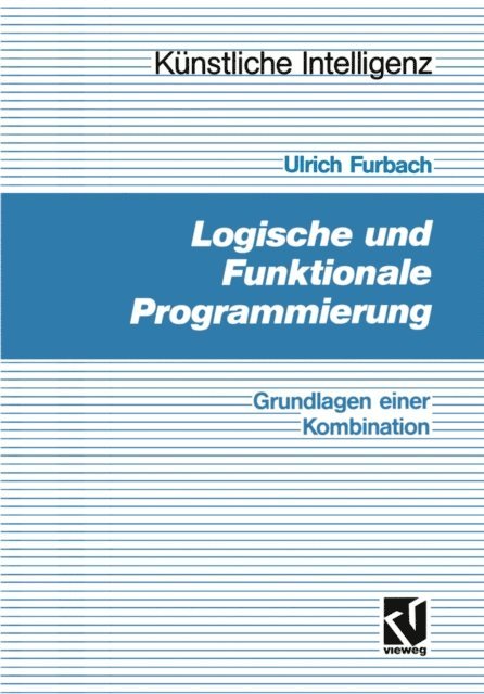 Ulrich Furbach - Logische und Funktionale Programmierung, E-bok