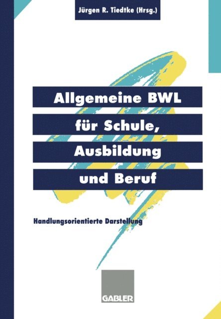 Jurgen Tiedtke - Allgemeine BWL für Schule, Ausbildung und Beruf, E-bok. Tillgänglighet: Lägg i varukorg