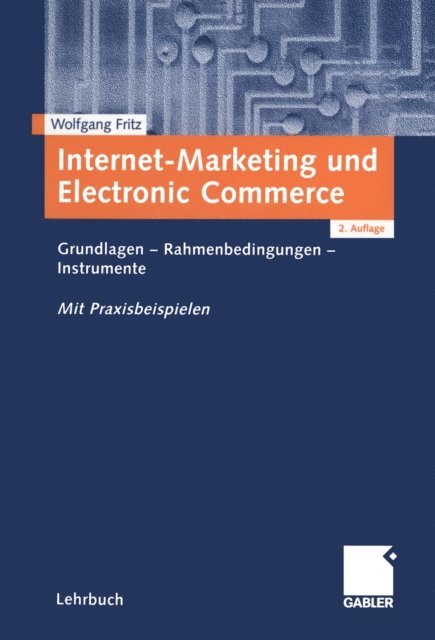 Wolfgang Fritz - Internet-Marketing und Electronic Commerce, E-bok