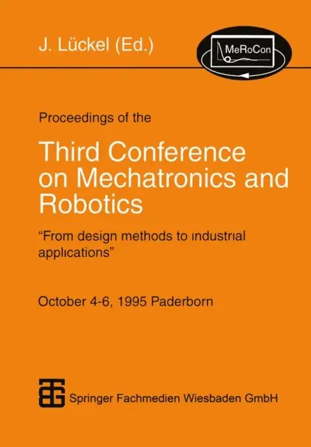 Joachim Luckel - Proceedings of the Third Conference on Mechatronics and Robotics, E-bok. Tillgänglighet: Lägg i varukorg