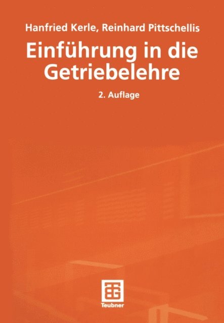 Reinhard Pittschellis, Hanfried Kerle - Einführung in die Getriebelehre, E-bok