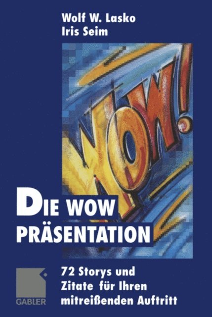 Iris Seim, Wolf Lasko - Die Wow-Präsentation, E-bok