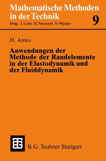 Heinz Antes - Anwendungen der Methode der Randelemente in der Elastodynamik und der Fluiddynamik, E-bok