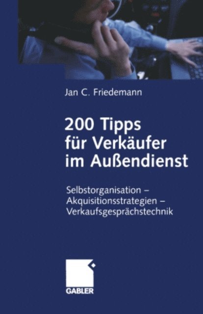 Jan Friedemann - 200 Tipps für Verkäufer im Außendienst, E-bok