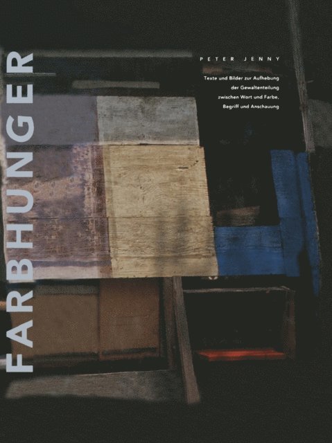 Peter Jenny - Farbhunger, E-bok
