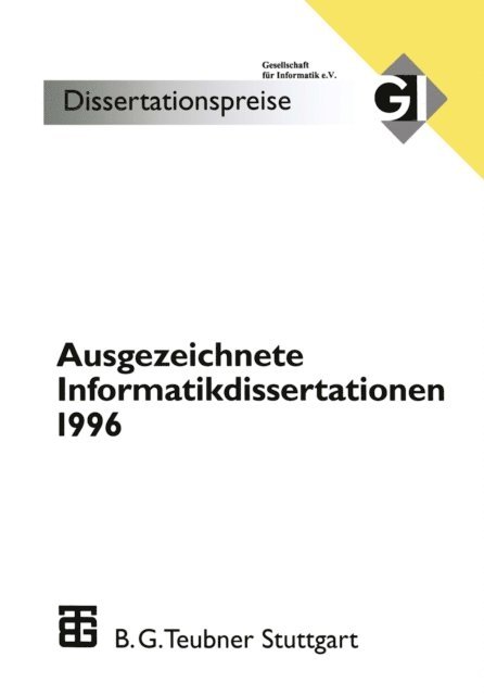 Friedrich Roithmayr, K. Rudiger Reischuk, Otto Kerner, Peter Gorny, W. Grass, H. Fiedler, Wolfgang Bibel - Ausgezeichnete Informatikdissertationen 1996, E-bok
