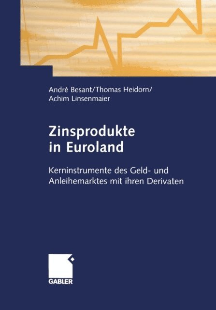 Achim Linsenmaier, Thomas Heidorn, Andre Besant - Zinsprodukte in Euroland, E-bok