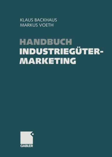 Markus Voeth, Klaus Backhaus - Handbuch Industriegütermarketing, E-bok