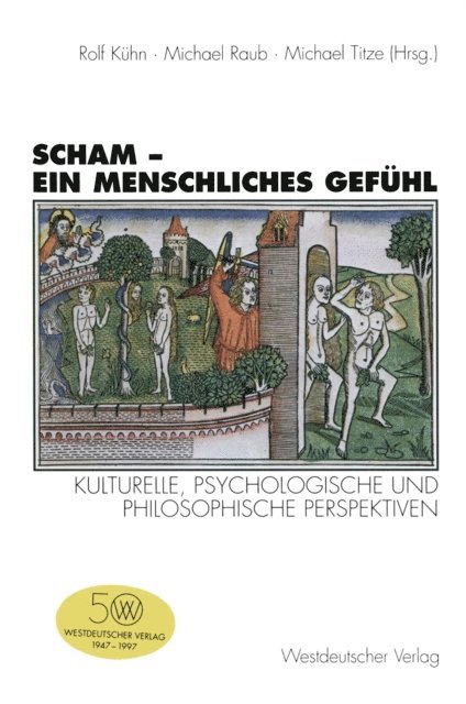 Michael Titze, Michael Raub, Rolf Kuhn - Scham — ein menschliches Gefühl, E-bok
