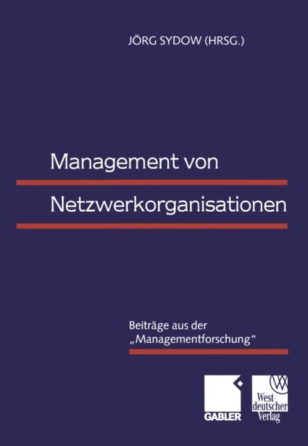 Jorg Sydow - Management von Netzwerkorganisationen, E-bok