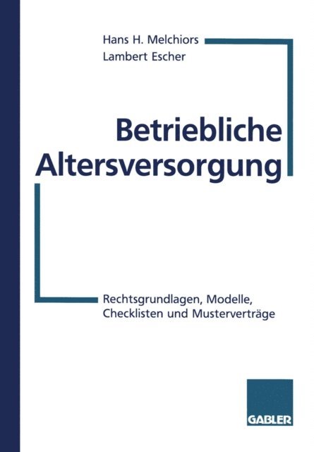 Lambert Escher, Hans H. Melchiors - Betriebliche Altersversorgung, E-bok