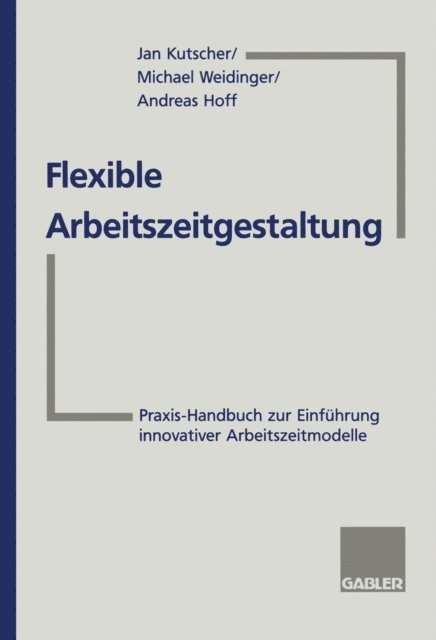 Andreas Hoff, Michael Weidinger - Flexible Arbeitszeitgestaltung, E-bok