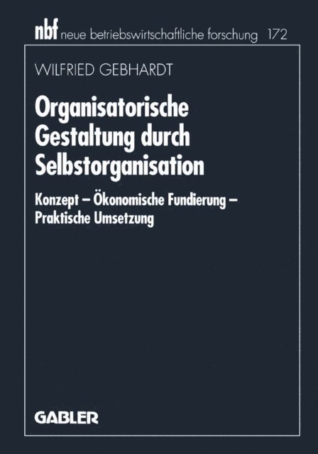 Wilfried Gebhardt - Organisatorische Gestaltung durch Selbstorganisation, E-bok. Tillgänglighet: Lägg i varukorg