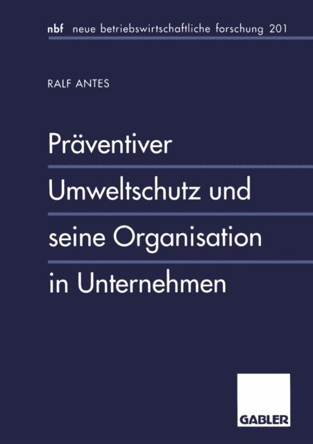 Ralf Antes - Präventiver Umweltschutz und seine Organisation in Unternehmen, E-bok