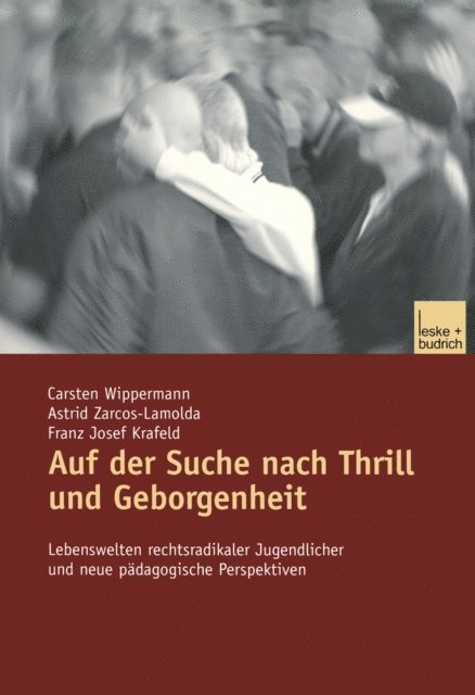 Franz Josef Krafeld, Astrid Zarcos-Lamolda, Carsten Wippermann - Auf der Suche nach Thrill und Geborgenheit, E-bok