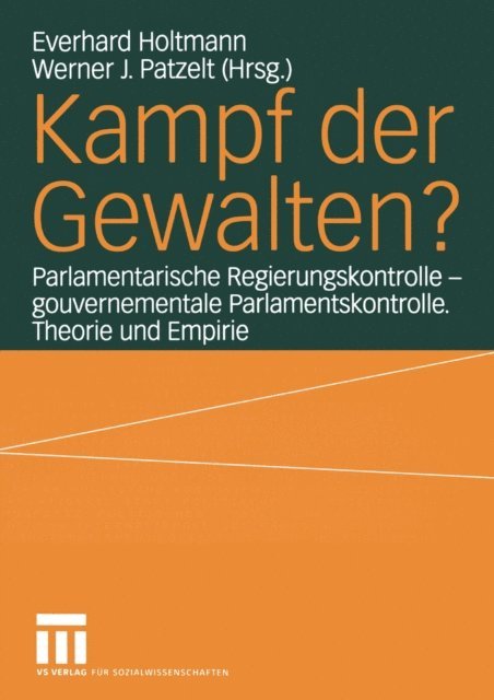 Werner J. Patzelt, Everhard Holtmann - Kampf der Gewalten?, E-bok