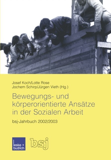 Jurgen Vieth, Jochem Schirp, Lotte Rose, Josef Koch - Bewegungs- und körperorientierte Ansätze in der Sozialen Arbeit, E-bok