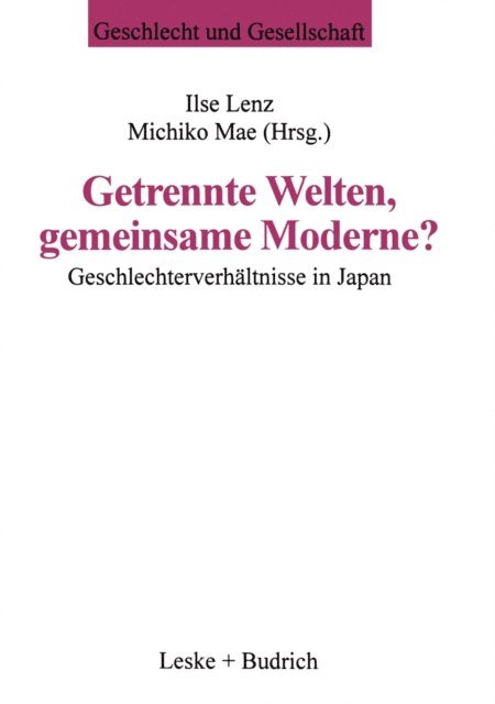 Michiko Mae, Ilse Lenz - Getrennte Welten, gemeinsame Moderne?, E-bok