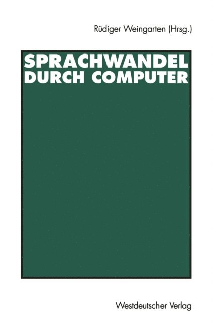 Rudiger Weingarten - Sprachwandel durch Computer, E-bok