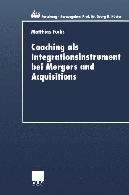 Matthias Fuchs - Coaching als Integrationsinstrument bei Mergers and Acquisitions, E-bok