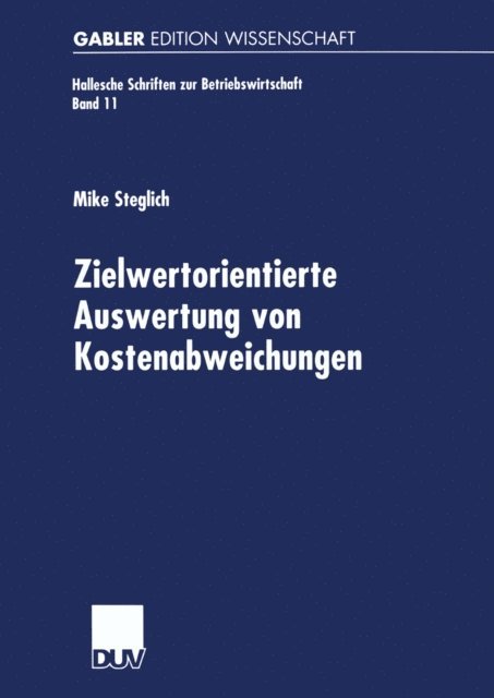 Mike Steglich - Zielwertorientierte Auswertung von Kostenabweichungen, E-bok