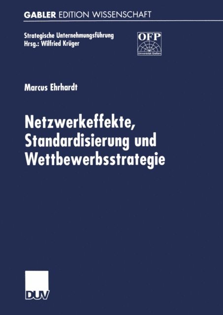Marcus Ehrhardt - Netzwerkeffekte, Standardisierung und Wettbewerbsstrategie, E-bok