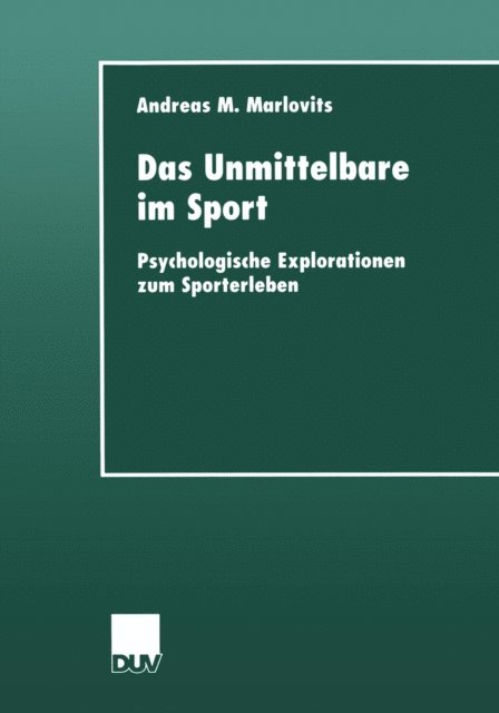Andreas M. Marlovits - Das Unmittelbare im Sport, E-bok. Tillgänglighet: Lägg i varukorg