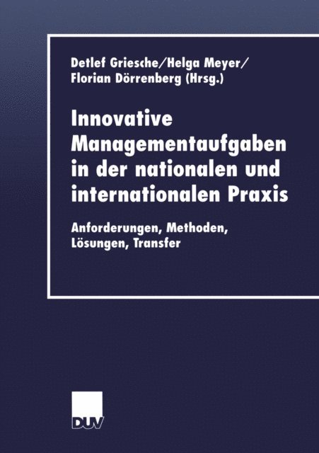 Florian Dorrenberg, Helga Meyer, Detlef Griesche - Innovative Managementaufgaben in der nationalen und internationalen Praxis, E-bok