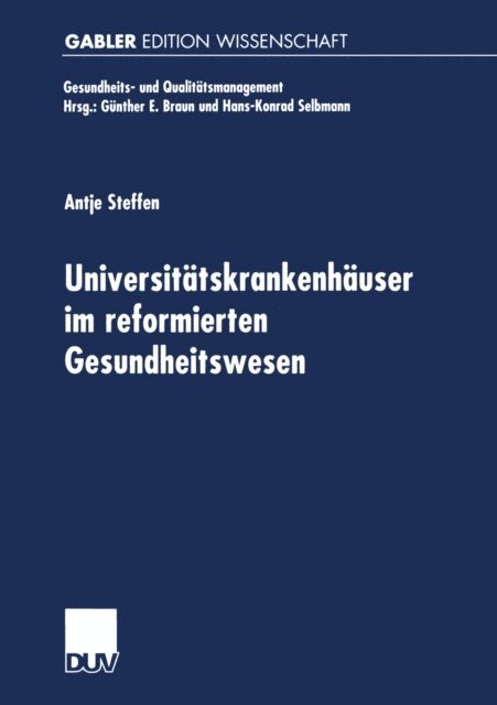 Antje Steffen - Universitätskrankenhäuser im reformierten Gesundheitswesen, E-bok