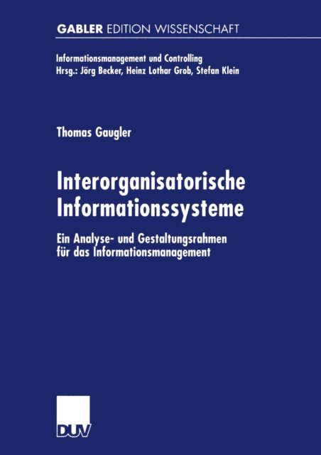 Thomas Gaugler - Interorganisatorische Informationssysteme, E-bok