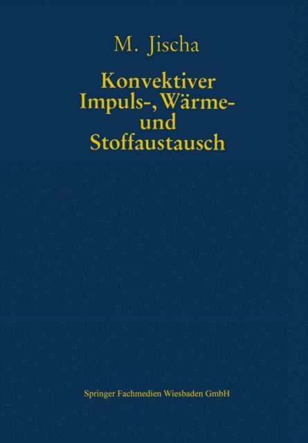 Michael Jischa - Konvektiver Impuls-, Wärme- und Stoffaustausch, E-bok