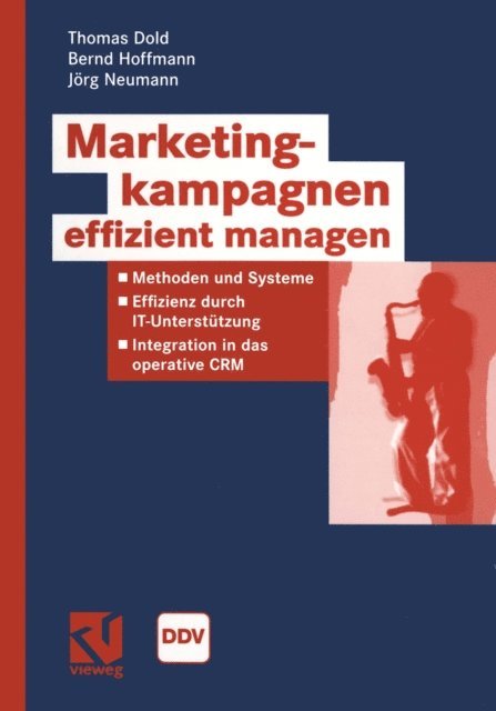 Jorg Neumann, Bernd Hoffmann, Thomas Dold - Marketingkampagnen effizient managen, E-bok