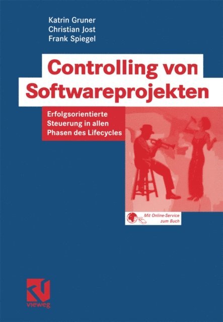 Frank Spiegel, Christian Jost, Katrin Gruner, Karim Khakzar, Helmut Dohmann, Gerhard Fuchs - Controlling von Softwareprojekten, E-bok