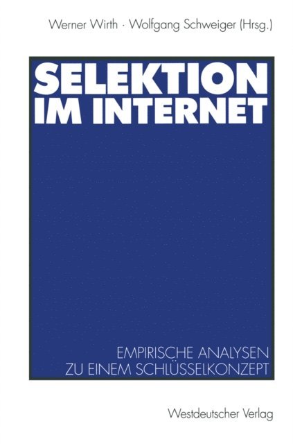 Wolfgang Schweiger, Werner Wirth - Selektion im Internet, E-bok