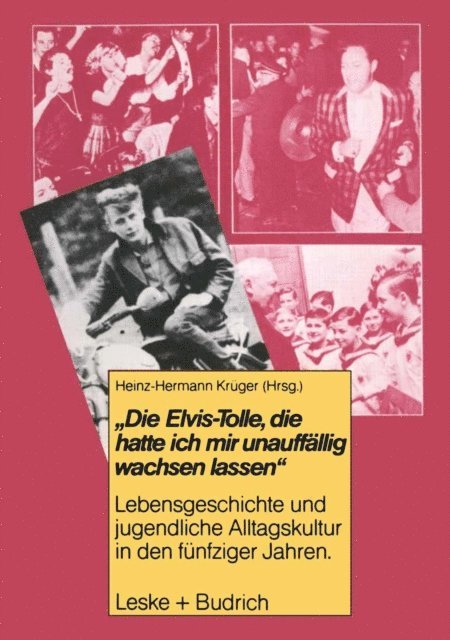 Heinz-Hermann Kruger - Die Elvis-Tolle, die hatte ich mir unauffällig wachsen lassen, E-bok