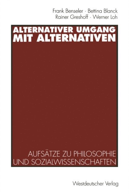 Werner Loh, Rainer Greshoff, Bettina Blanck, Frank Benseler - Alternativer Umgang mit Alternativen, E-bok