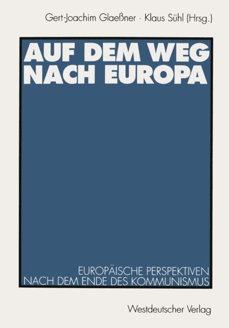 Klaus Suhl, Gert-Joachim Glaener - Auf dem Weg nach Europa, E-bok