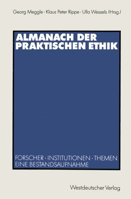 Klaus Peter Rippe, Ulla Wessels - Almanach der Praktischen Ethik, E-bok