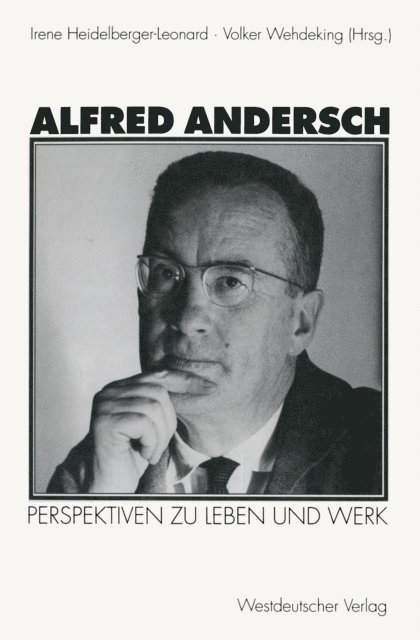 Volker Wehdeking, Irene Heidelberger-Leonard - Alfred Andersch, E-bok