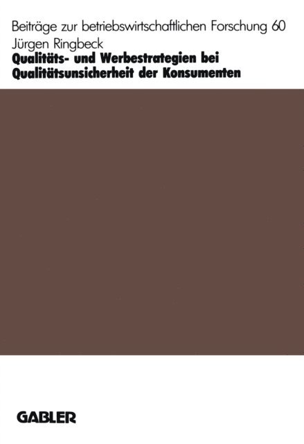 Jurgen Ringbeck - Qualitäts- und Werbestrategien bei Qualitätsunsicherheit der Konsumenten, E-bok
