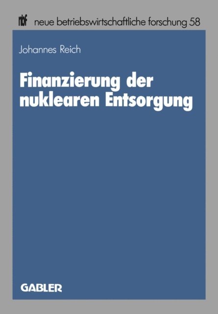 Johannes Reich - Finanzierung der nuklearen Entsorgung, E-bok