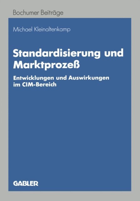 Michael Kleinaltenkamp - Standardisierung und Marktprozeß, E-bok