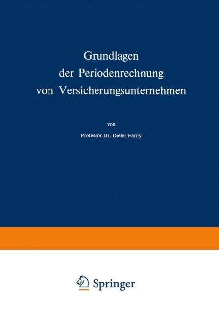 Dieter Farny - Grundlagen der Periodenrechnung von Versicherungsunternehmen, E-bok