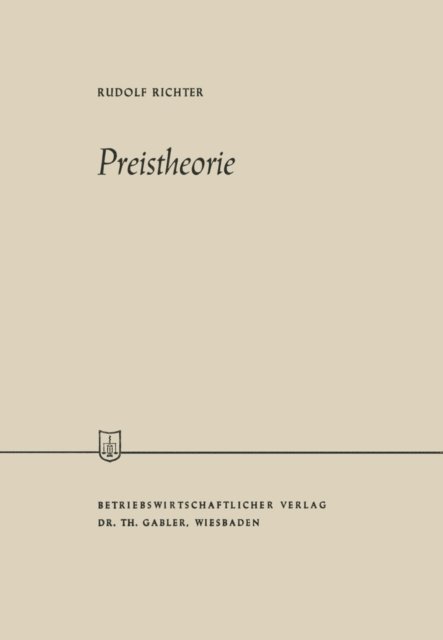 Rudolf Richter - Preistheorie, E-bok