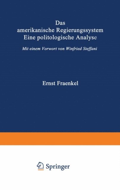 Ernst Fraenkel - Das amerikanische Regierungssystem, E-bok