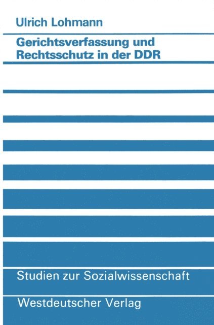Ulrich Lohmann - Gerichtsverfassung und Rechtsschutz in der DDR, E-bok