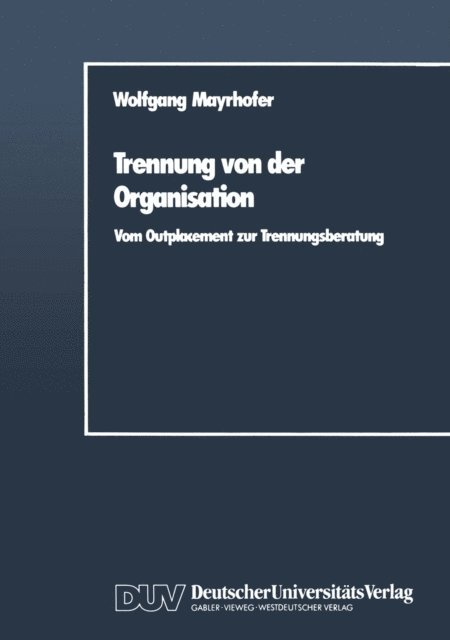 Wolfgang Mayrhofer - Trennung von der Organisation, E-bok